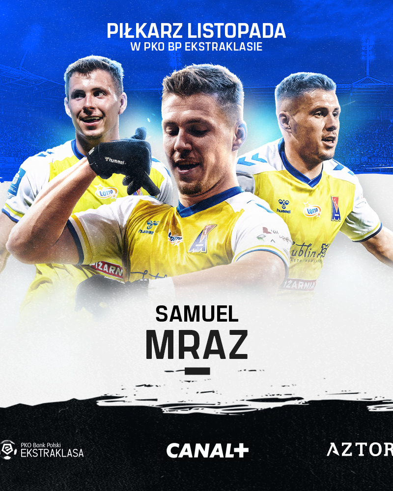 PIŁKARZ LISTOPADA 2024: SAMUEL MRAZ (MOTOR LUBLIN)