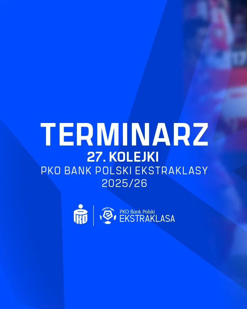 TERMINARZ 27. KOLEJKI 2025/2026