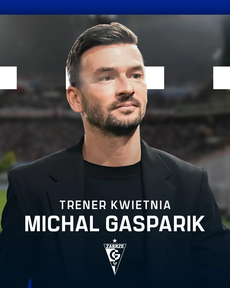 Trener Kwietnia 2026: Michal Gasparik (Górnik Zabrze)