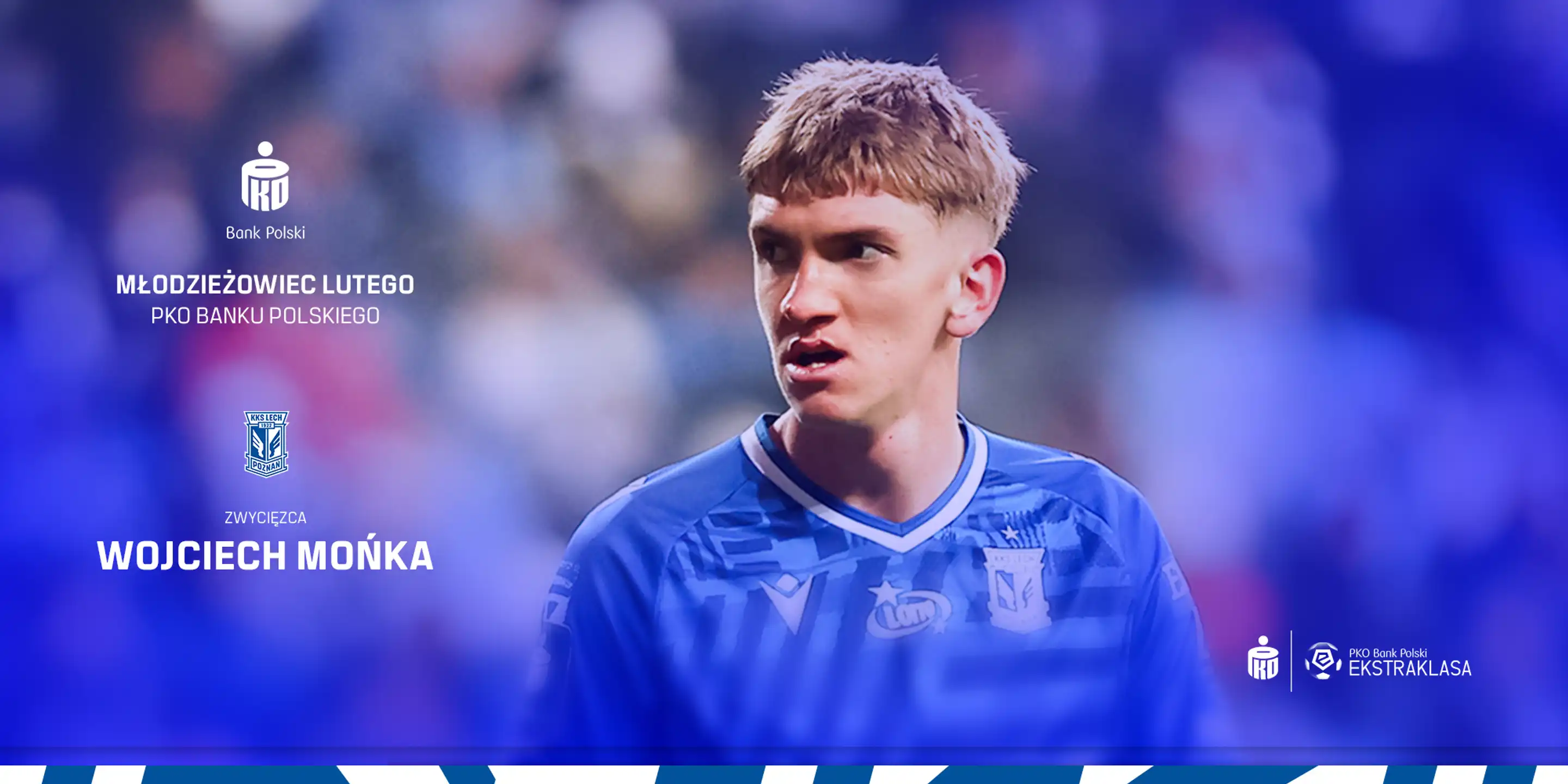 Młodzieżowiec Lutego PKO Bank Polski Ekstraklasy 2026: Wojciech Mońka (Lech Poznań)